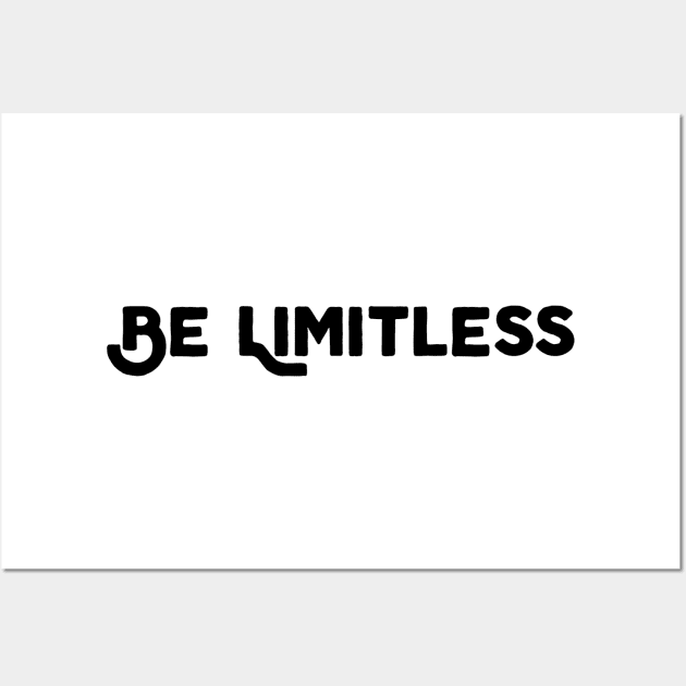 Be Limitless Wall Art by Jitesh Kundra